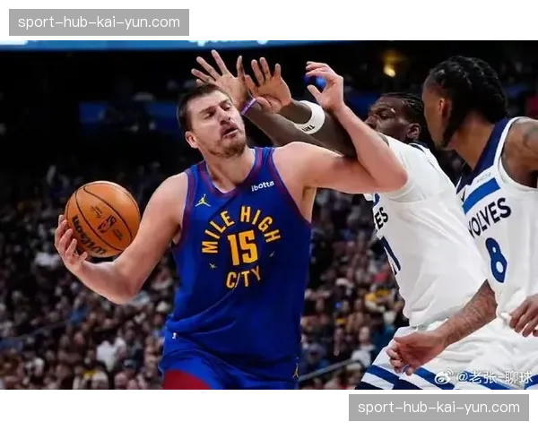 约基奇G3仅26中7命中率26.9%，掘金客场惨败森林狼